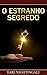 O Estranho Segredo (Portuguese Edition)