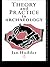 Theory and Practice in Archaeology