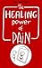 The Healing Power of Pain. Stories of Trauma and Recovery