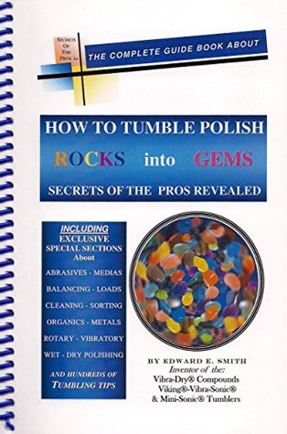 How to Tumble Polish Rocks into Gems (Spiral-bound)