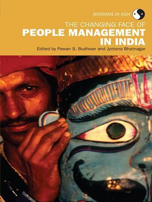 The Changing Face of People Management in India (Unknown Binding)