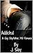 Addicted (A Gay Stepfather, MD Romance, #4)