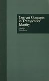 Current Concepts in Transgender Identity
