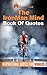 The IronMan Mind Book of Quotes: Inspirational Quotes for Winners