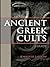 Ancient Greek Cults by Jennifer   Larson
