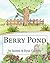 Berry Pond by Jaimee P Caplette