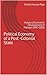 Political Economy of a Post -Colonial State: A Case Study of Pakistan 1947-2020 (Pakistan Economy Book 3)
