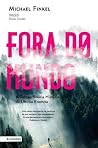 Fora do Mundo: A ...