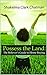 Possess the Land: The Believer's Guide to Home Buying