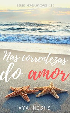 Nas Correntezas do Amor (Mergulhadores, #3)