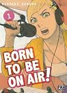 Born to be on air ! vol.1 by Hiroaki Samura Born to be on air ! vol.1 by Hiroaki Samura
