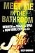 Meet Me in the Bathroom: Re...