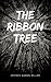 The Ribbon Tree