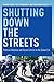 Shutting Down the Streets: Political Violence and Social Control in the Global Era