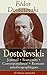 Dostoïevski: Journal + Souvenirs + Correspondance + Romans autobiographiques (L'édition intégrale): Souvenirs de la maison des morts, Le Joueur, Journal ... Lettres, Articles (French Edition)