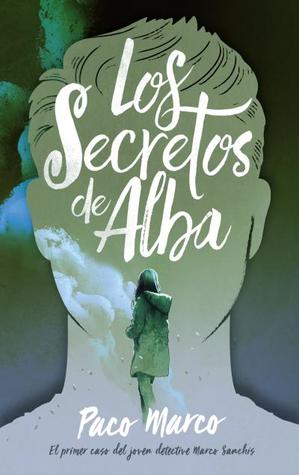 Portada de Los secretos de Alba, de Paco Marco