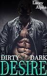 Dirty Dark Desire Dirty Dark Desire