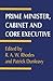 Prime Minister, Cabinet and Core Executive by Patrick Dunleavy