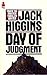 Day Of Judgement by Jack Higgins Day Of Judgement by Jack Higgins