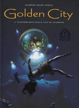 Schipbreukelingen aan de afgrond (Golden City, #8)