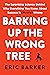 Barking Up the Wrong Tree: ...