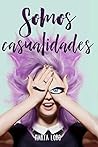 Somos casualidades (Trilogía Mi tarea pendiente, #2) Somos casualidades (Trilogía Mi tarea pendiente, #2)