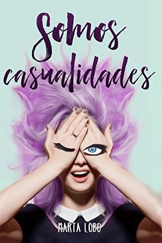 Somos casualidades (Trilogía Mi tarea pendiente, #2)