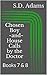 Chosen Boy and House Calls by the Doctor by Sammy D. Adams