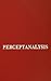Perceptanalysis: The Rorschach Method Fundamentally Reworked, Expanded and Systematized