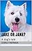 Jake or Jake?: A dog's tale