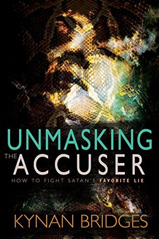 Unmasking the Accuser: How to Fight Satan's Favorite Lie (Paperback)