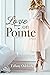 Love on Pointe: A Novel