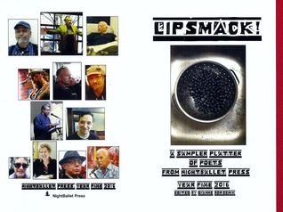 Lipsmack! A Sampler Platter of Poets from NightBallet Press Year Five 2016