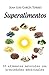 Superalimentos: 13 alimentos naturales con propiedades medicinales