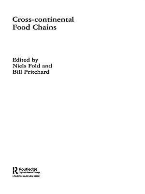 Cross-Continental Agro-Food Chains: Structures, Actors and Dynamics in the Global Food System