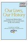 Our Lives, Our History: Consensual Master/slave relationships from ancient times to the 21st century