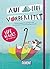 Auf alles vorbereitet - Lifehacks für unterwegs: Wie ein Haargummi jede Reise rettet und 299 andere unentbehrliche Tipps & Kniffe