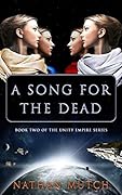 A Song for The Dead: Book Two of the Unity Empire Series
