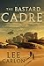 The Bastard Cadre (The Scattered Cadre Book 3)