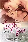 Loving the Boss by Whitney G.