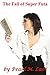 The Fall of Super Futa: (Superhero Futanari Fantasy) (Superheroes)