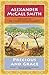 Precious and Grace by Alexander McCall Smith