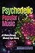 Psychedelic Popular Music: A History through Musical Topic Theory (Musical Meaning and Interpretation)