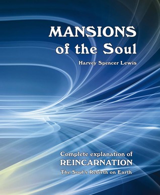 Mansions of the soul - Complete explanation of reincarnation (Paperback)