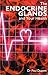 The endocrine glands and your health