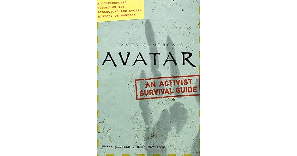 James Cameron's Avatar An Activist Survival Guide by Maria Wilhelm(02)