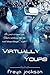 Virtually Yours