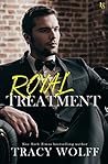 Royal Treatment