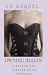 Owning Jillian by C.H. Roquel
