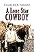 A Lone Star Cowboy: Being Fifty Years’ Experience in the Saddle as Cowboy, Detective and New Mexico Ranger, on Every Cow Trail in the Wooly Old West (1919)